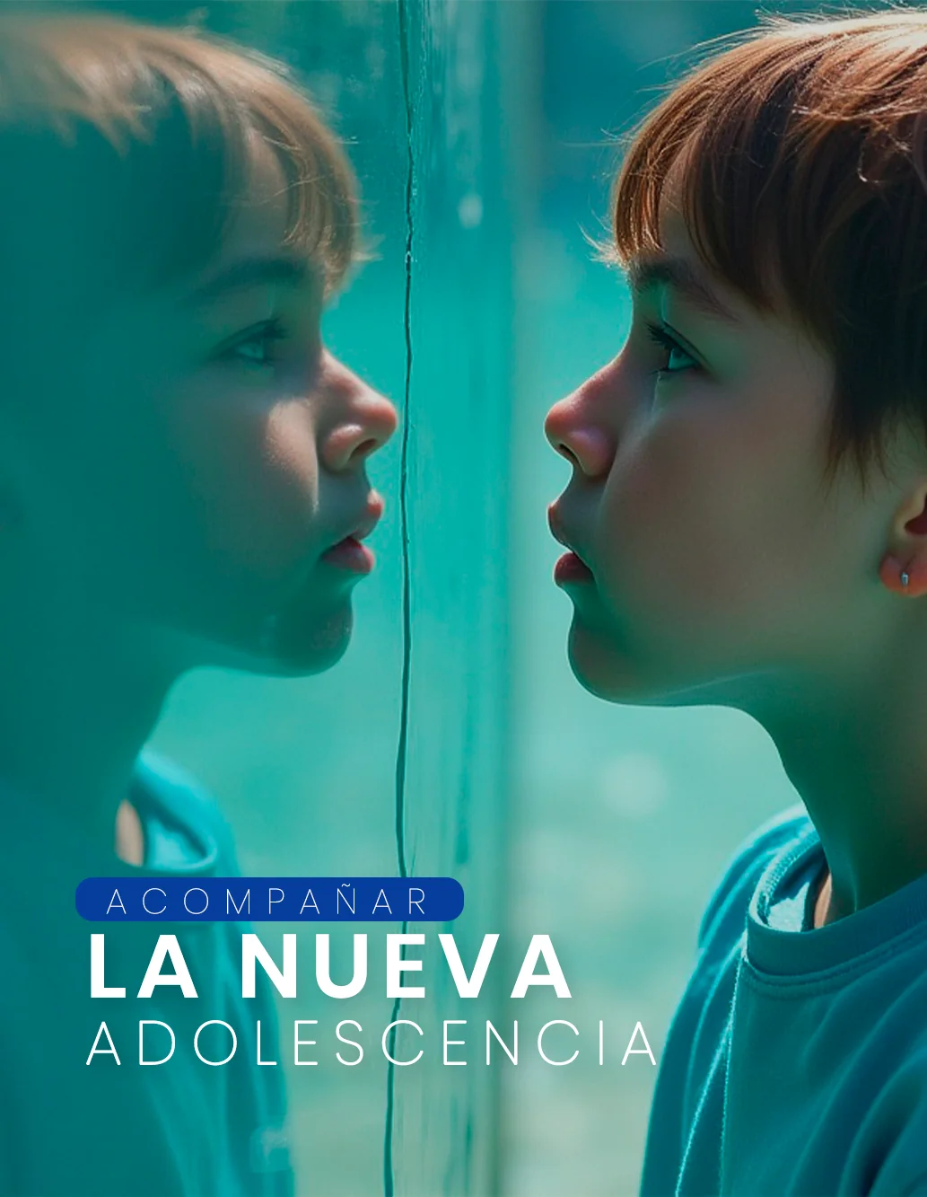 Acompañar la nueva adolescencia